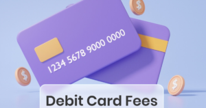 Debit Card Fees Monthly Charges ATM Fees & More Explained
